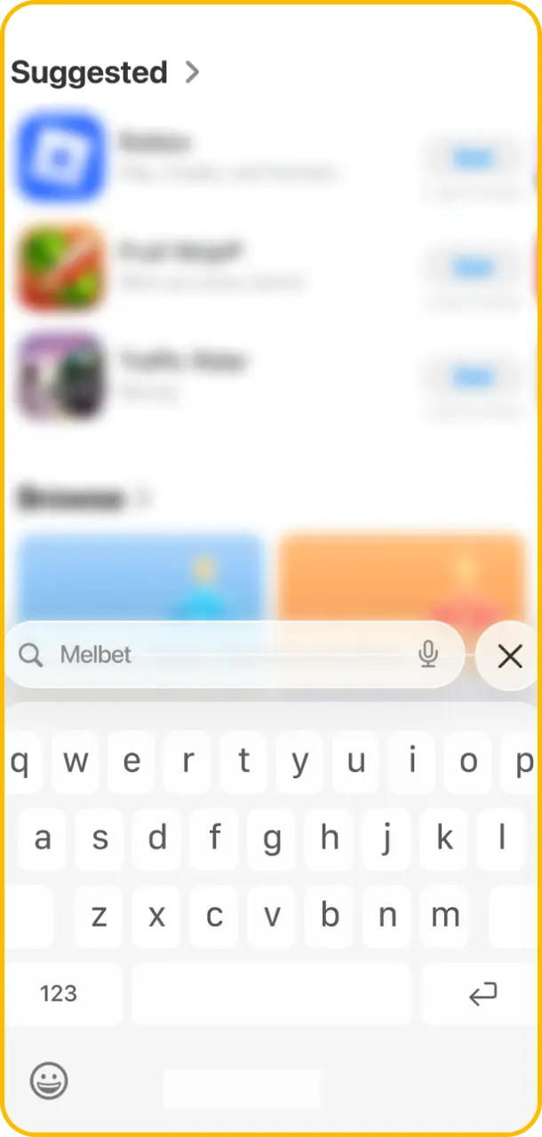 Search for Melbet in the official marketplace to locate the application.